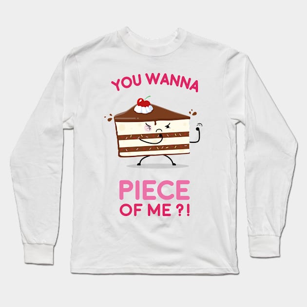 You wanna piece of me ?! Long Sleeve T-Shirt by Pacari